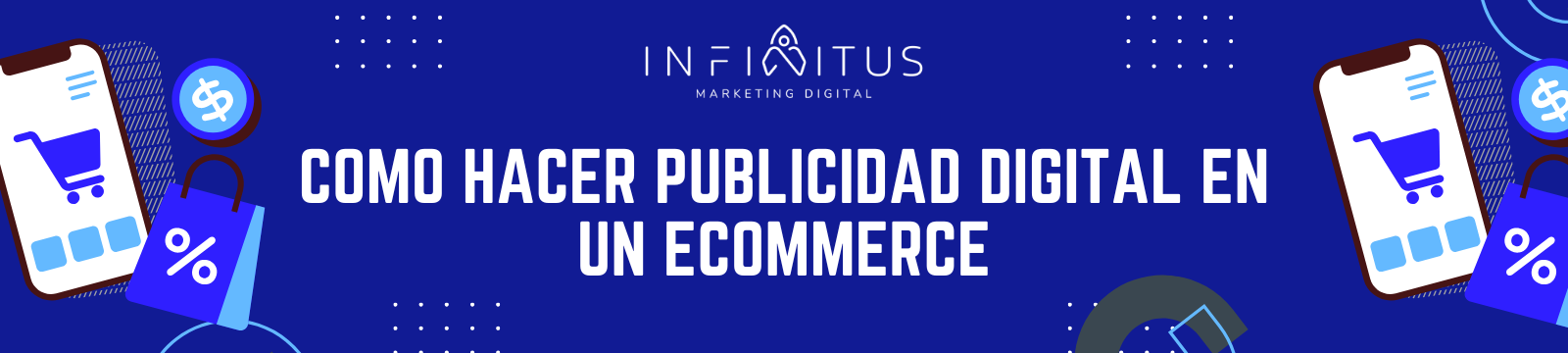 Cómo Hacer Publicidad Digital para Ecommerce: Estrategias Efectivas para Impulsar tus Ventas
